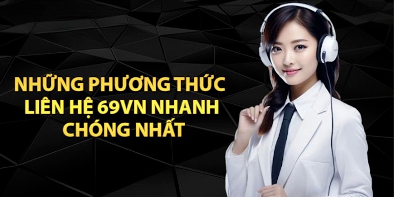 Các phương thức liên hệ 69VN đang được hỗ trợ