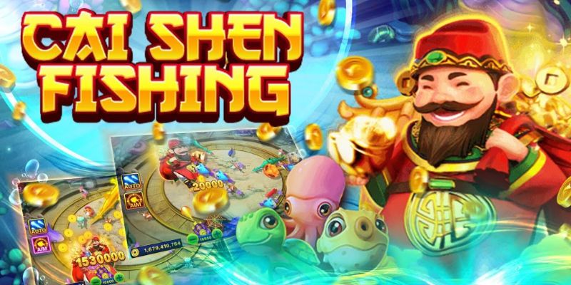 Cai Shen Fishing tựa game bắn cá hot nhất